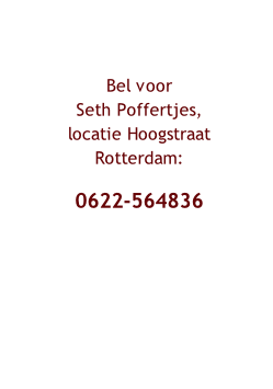 Bel voor  Seth Poffertjes, locatie Hoogstraat Rotterdam:  0622-564836